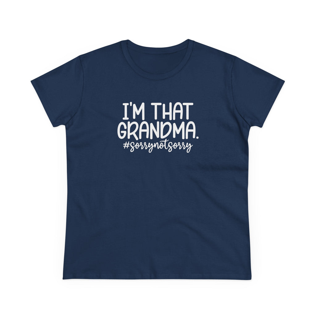 Grandma T-Shirt - I'm That Grandma sorrynotsorry | T-Shirt by atgodanddesigns