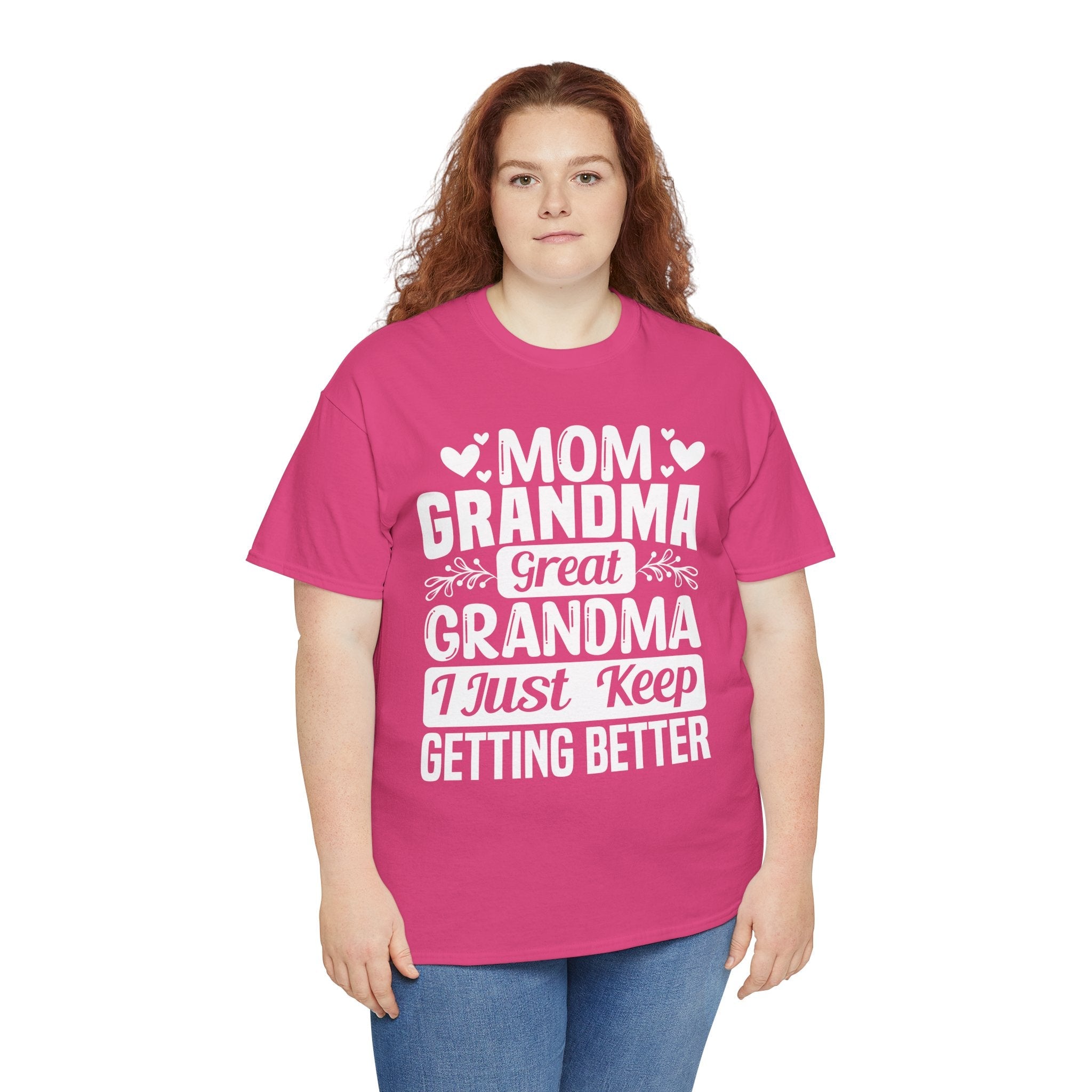 Grandma T-Shirt - Mom - Grandma - Great Grandma I Just Keep Getting Better | T-Shirt by atgodanddesigns