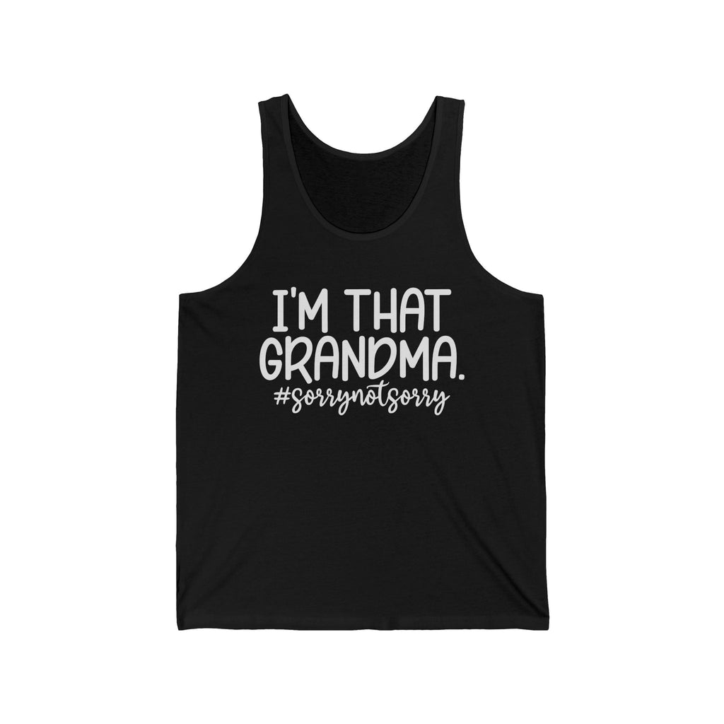 Grandma Tank - I'm That Grandma sorrynotsorry | Tank Top by atgodanddesigns
