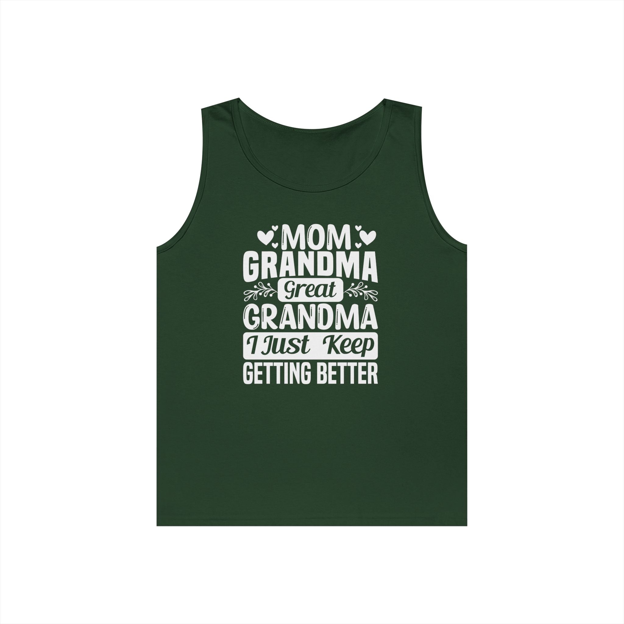 Grandma Tank Top - Mom - Grandma - Great Grandma - I Just Keep Getting Better | Tank Top by atgodanddesigns