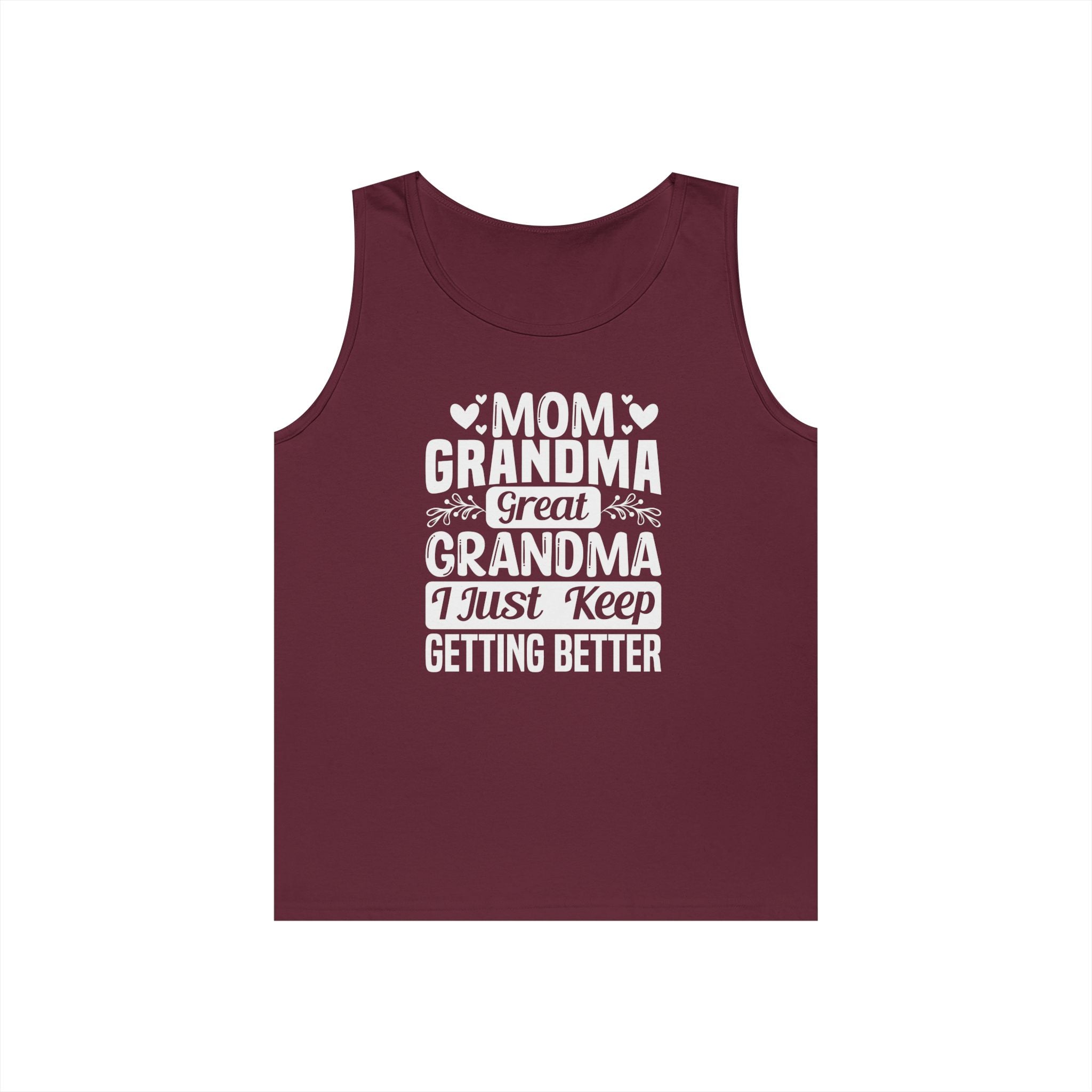 Grandma Tank Top - Mom - Grandma - Great Grandma - I Just Keep Getting Better | Tank Top by atgodanddesigns