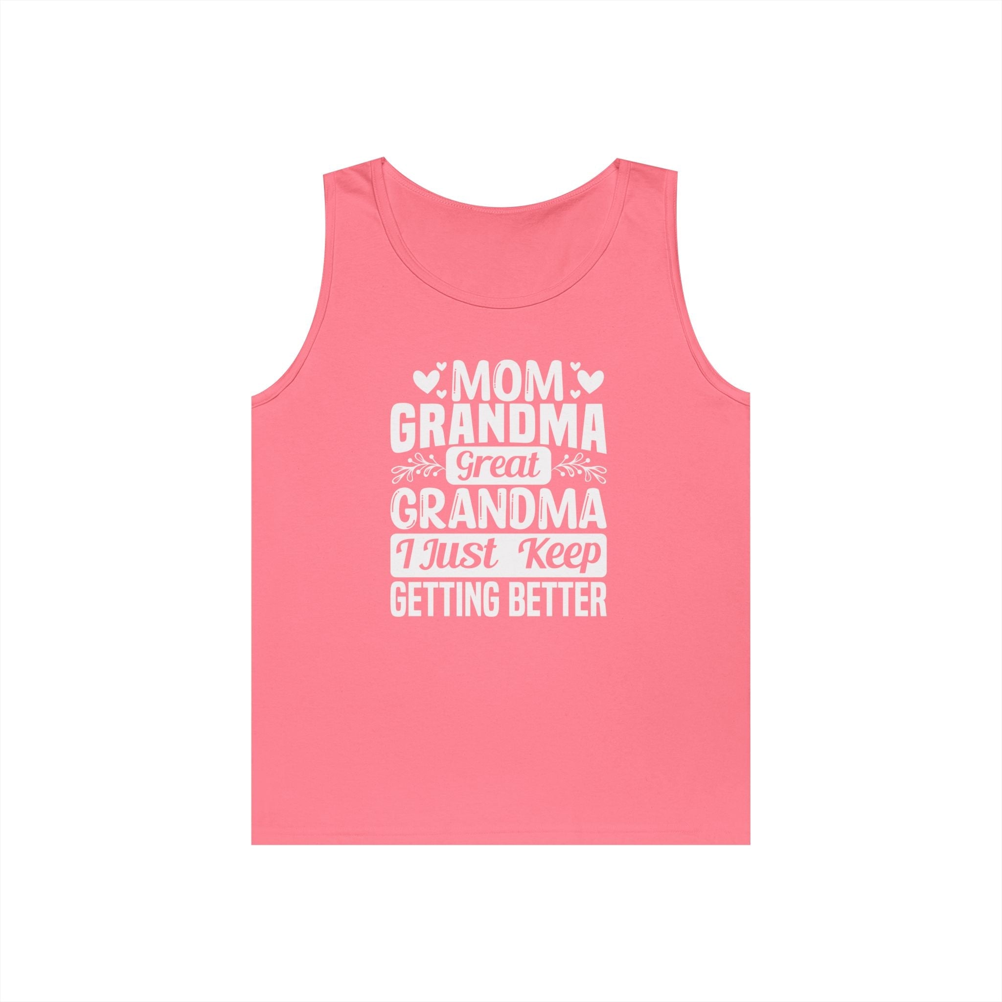 Grandma Tank Top - Mom - Grandma - Great Grandma - I Just Keep Getting Better | Tank Top by atgodanddesigns