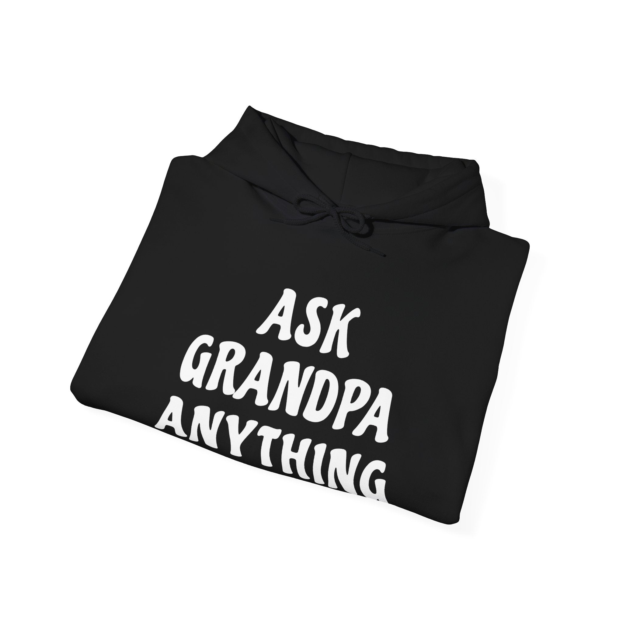 Grandpa Hooded Sweatshirt - Ask Grandpa Anything He'll Make Up Something Good | Hoodie by atgodanddesigns