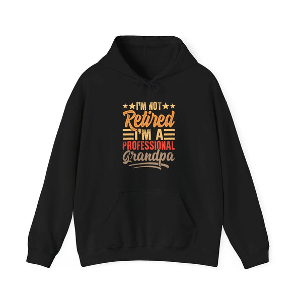 Grandpa Hooded Sweatshirt - I'm Not Retired I'm A Professional Grandpa | Hoodie by atgodanddesigns