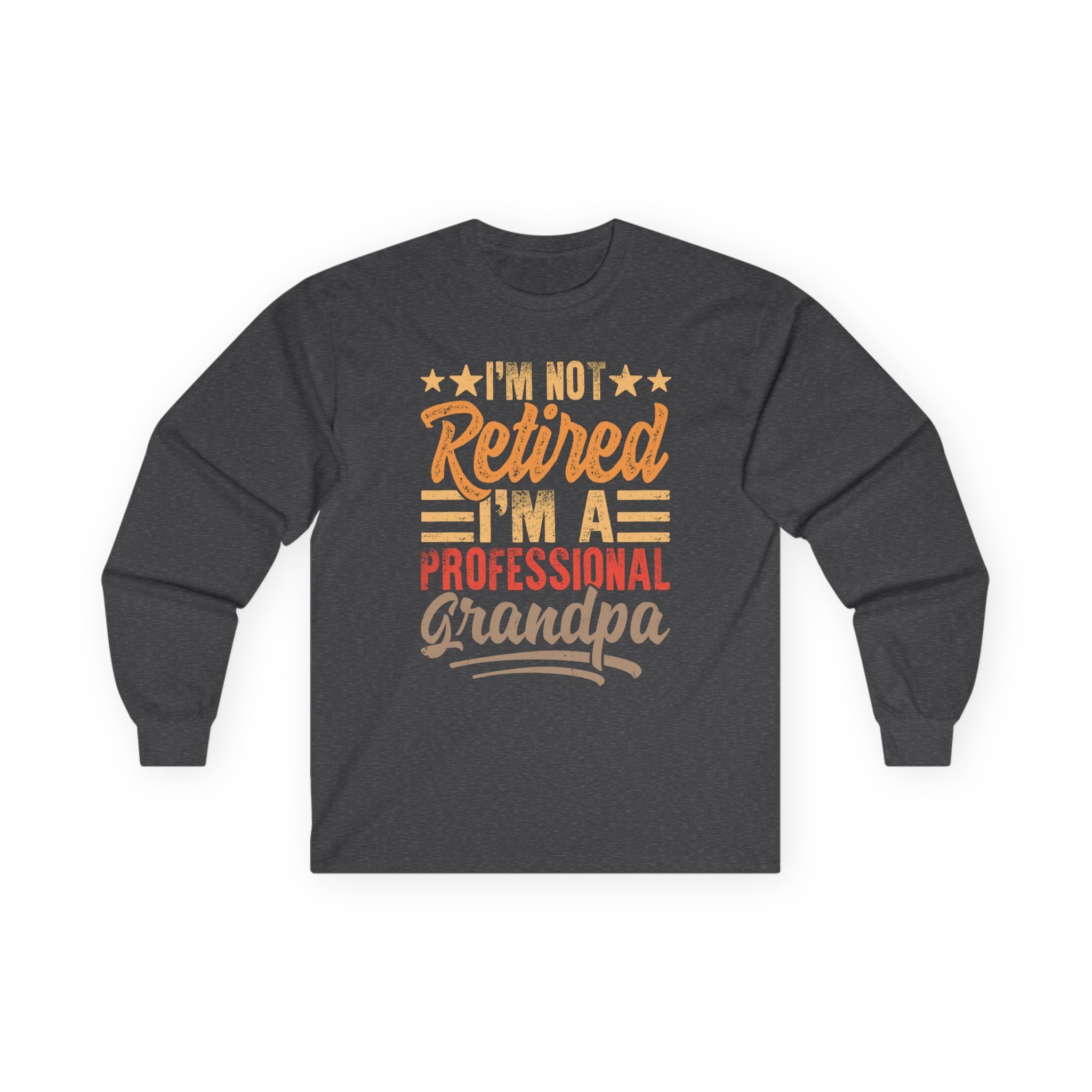 Grandpa Long Sleeve T-Shirt - I'm Not Retired I'm A Professional Grandpa | Long - sleeve by atgodanddesigns