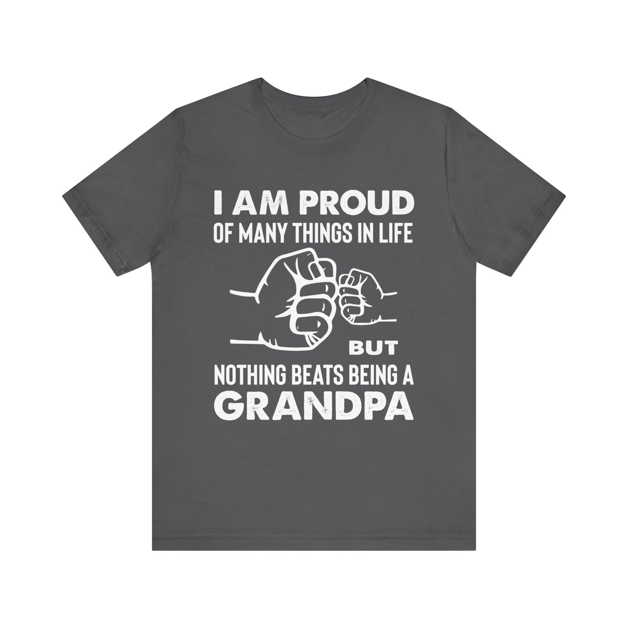 Grandpa T-Shirt - I Am Proud Of Many Things | T-Shirt by atgodanddesigns