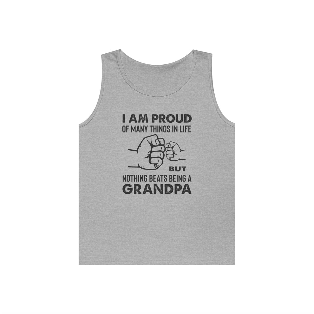 Grandpa Tank - I Am Proud Of Many Things | Tank Top by atgodanddesigns