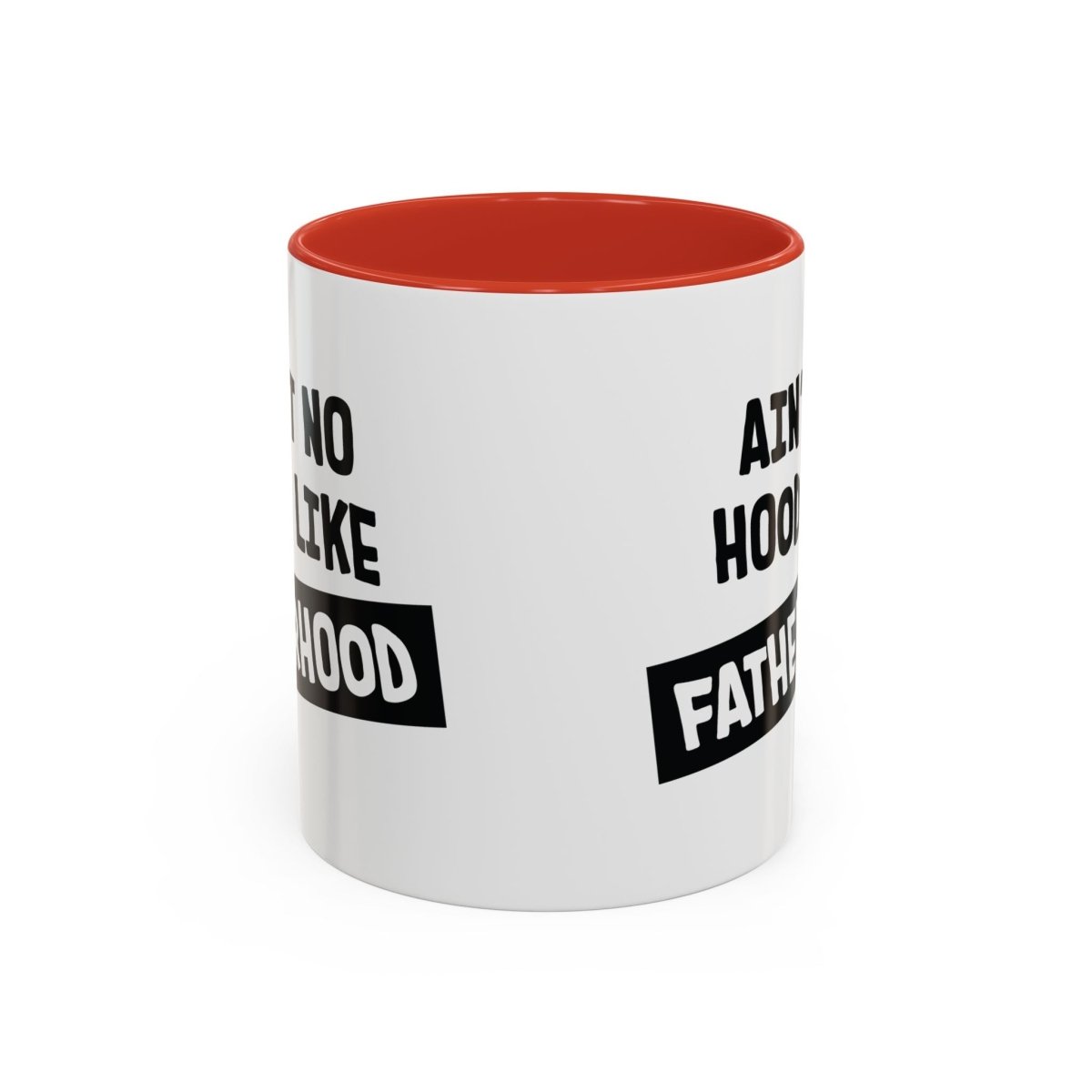 Graphic Accent Coffee Mug (11oz, 15oz) - Aint No Hood Like Fatherhood | Mug by atgodanddesigns