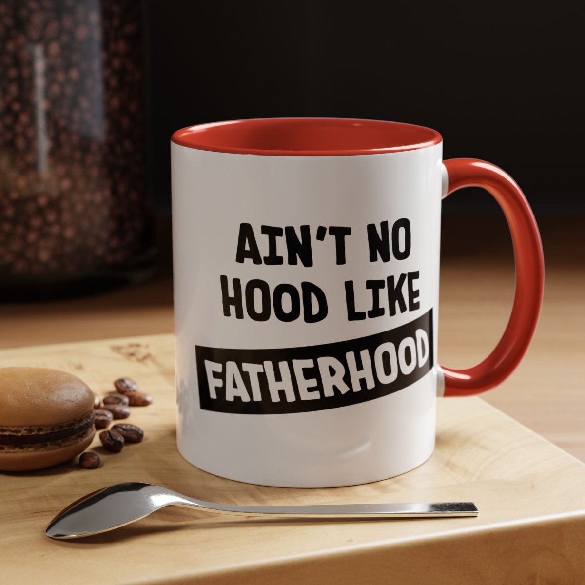 Graphic Accent Coffee Mug (11oz, 15oz) - Aint No Hood Like Fatherhood | Mug by atgodanddesigns