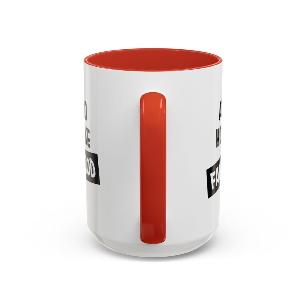 Graphic Accent Coffee Mug (11oz, 15oz) - Aint No Hood Like Fatherhood | Mug by atgodanddesigns