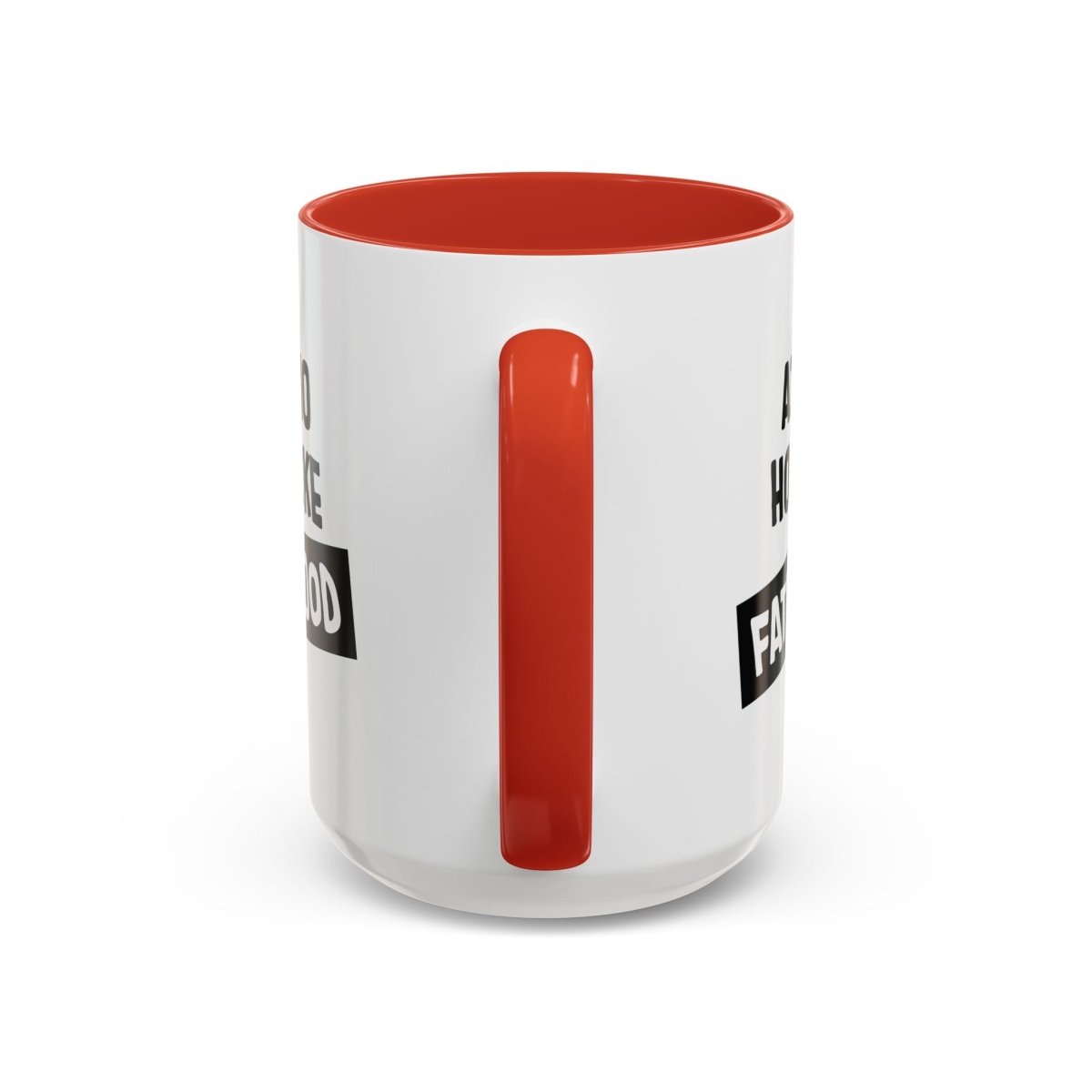 Graphic Accent Coffee Mug (11oz, 15oz) - Aint No Hood Like Fatherhood | Mug by atgodanddesigns