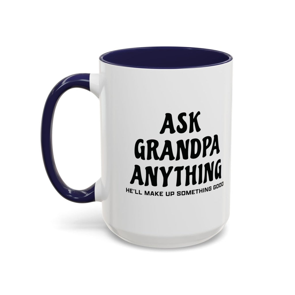 Graphic Accent Coffee Mug (11oz, 15oz) - Ask Grandpa Anything | Mug by atgodanddesigns