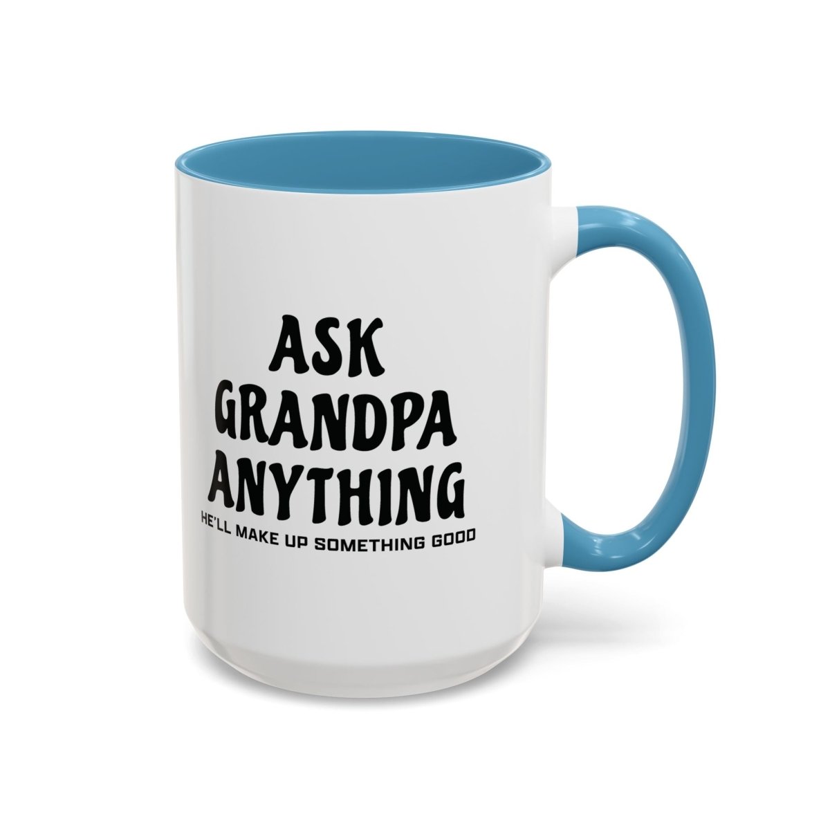 Graphic Accent Coffee Mug (11oz, 15oz) - Ask Grandpa Anything | Mug by atgodanddesigns