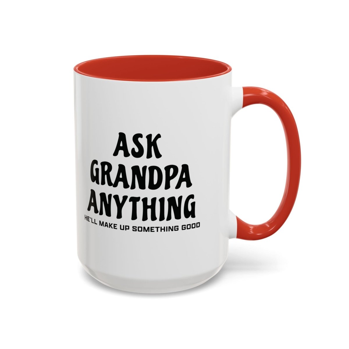 Graphic Accent Coffee Mug (11oz, 15oz) - Ask Grandpa Anything | Mug by atgodanddesigns