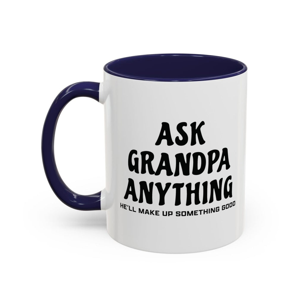 Graphic Accent Coffee Mug (11oz, 15oz) - Ask Grandpa Anything | Mug by atgodanddesigns
