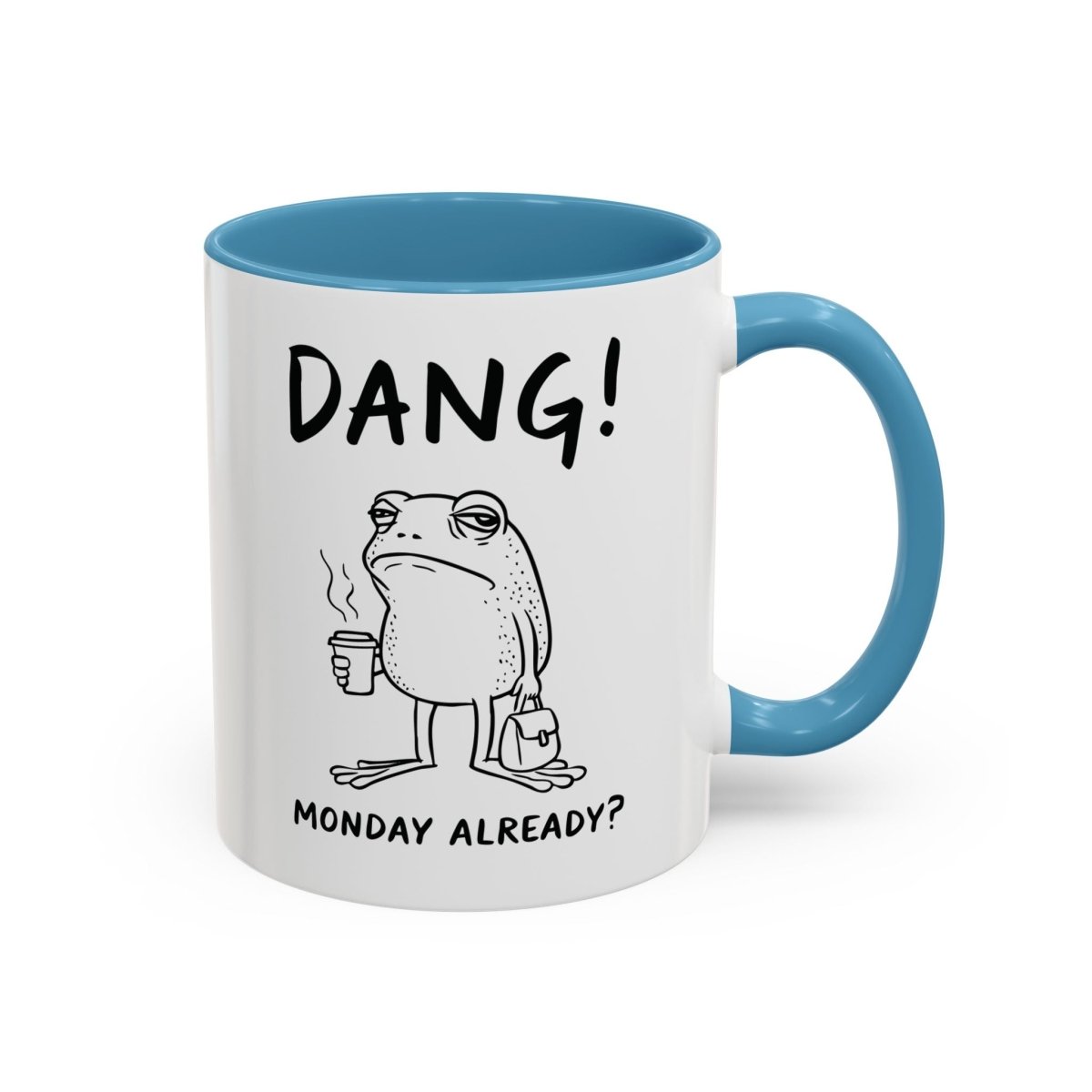 Graphic Accent Coffee Mug (11oz, 15oz) - Dang! Monday Already? | Mug by atgodanddesigns