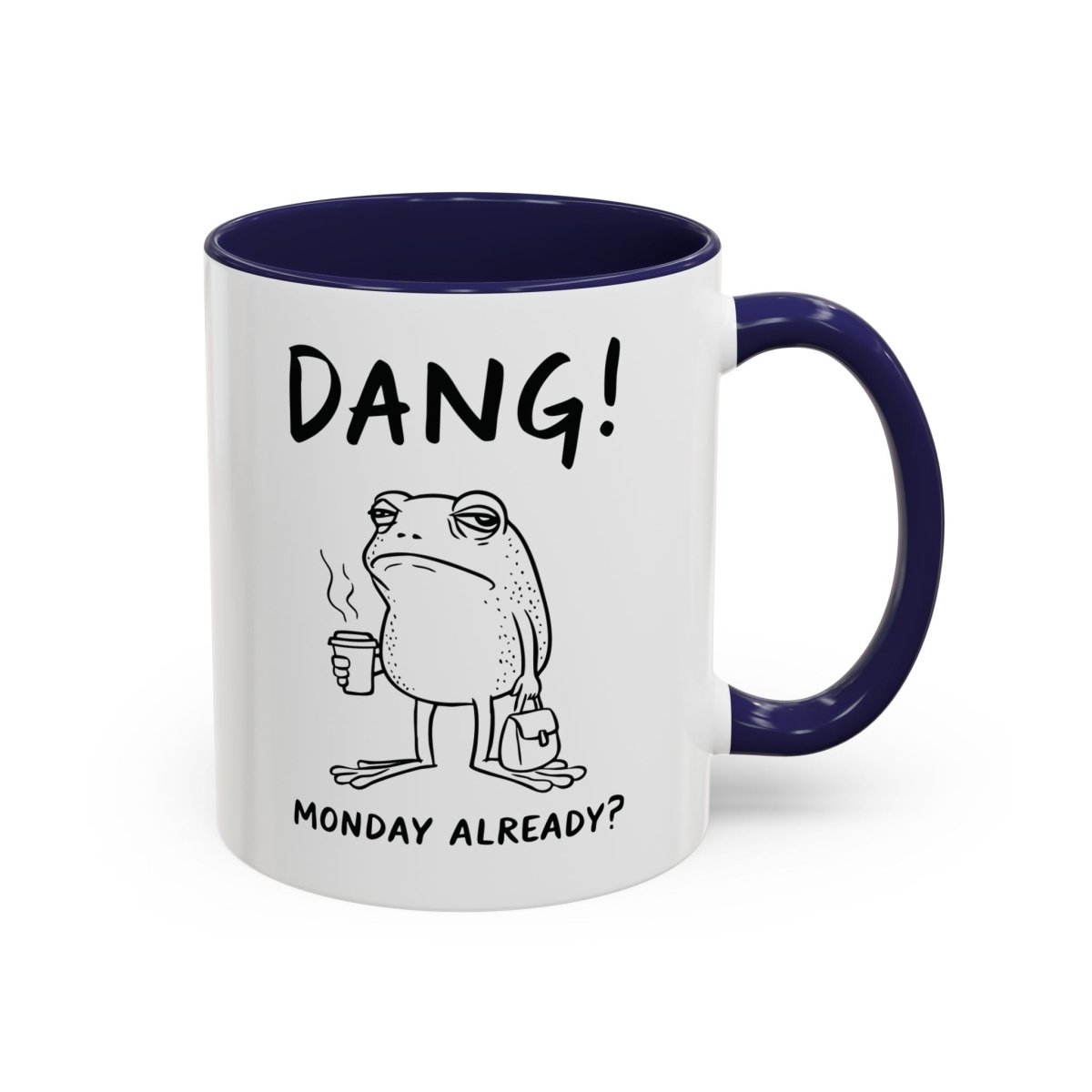Graphic Accent Coffee Mug (11oz, 15oz) - Dang! Monday Already? | Mug by atgodanddesigns