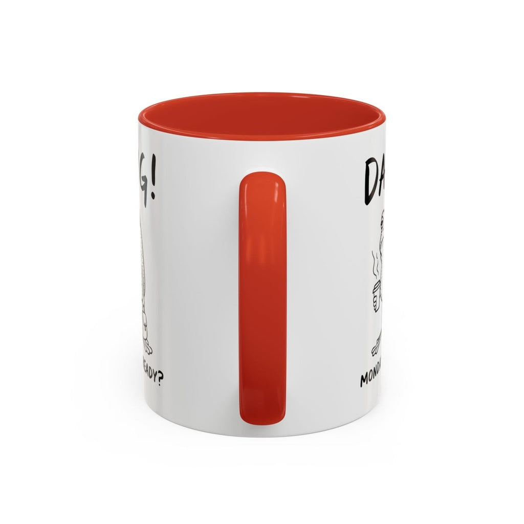 Graphic Accent Coffee Mug (11oz, 15oz) - Dang! Monday Already? | Mug by atgodanddesigns