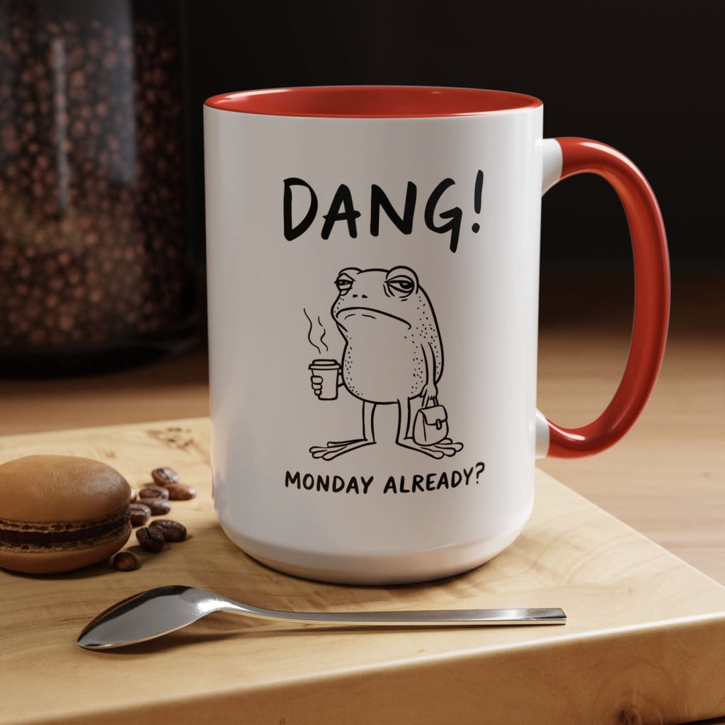 Graphic Accent Coffee Mug (11oz, 15oz) - Dang! Monday Already? | Mug by atgodanddesigns