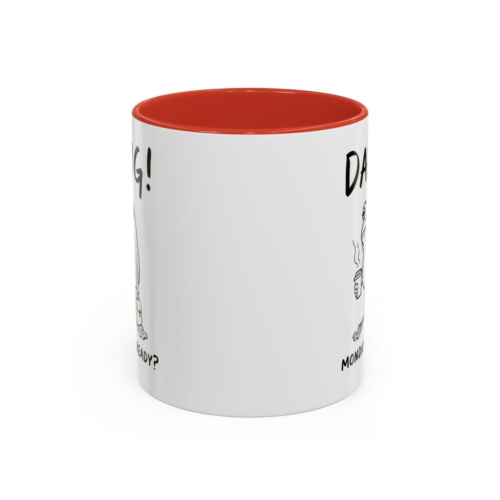 Graphic Accent Coffee Mug (11oz, 15oz) - Dang! Monday Already? | Mug by atgodanddesigns