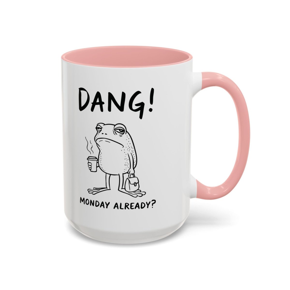 Graphic Accent Coffee Mug (11oz, 15oz) - Dang! Monday Already? | Mug by atgodanddesigns
