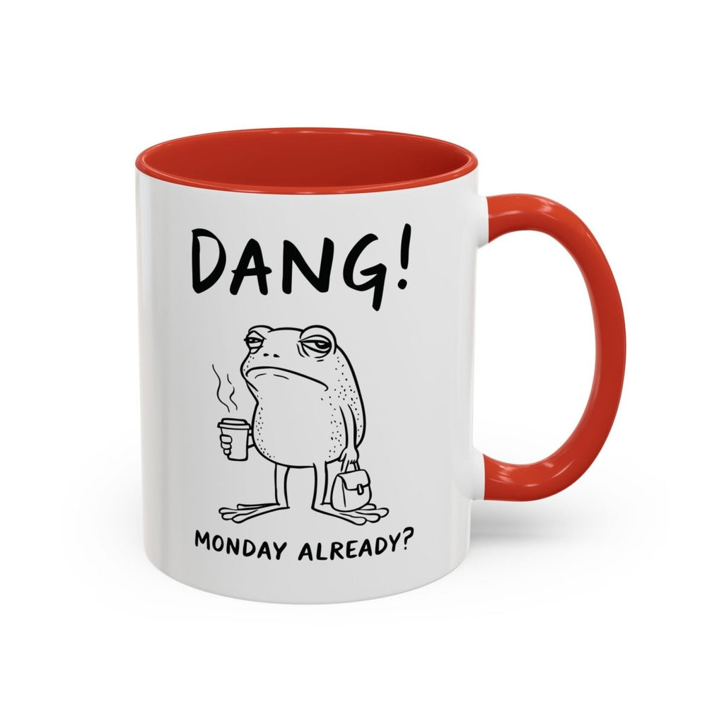Graphic Accent Coffee Mug (11oz, 15oz) - Dang! Monday Already? | Mug by atgodanddesigns