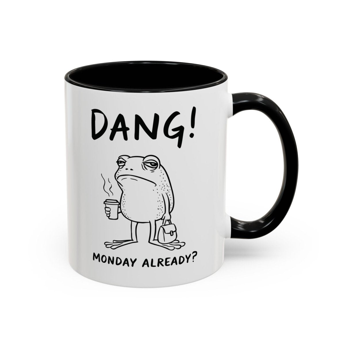 Graphic Accent Coffee Mug (11oz, 15oz) - Dang! Monday Already? | Mug by atgodanddesigns