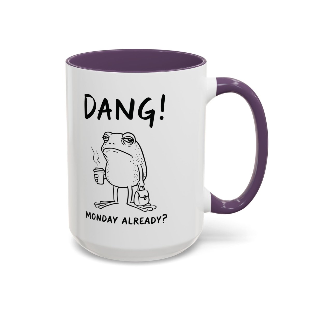 Graphic Accent Coffee Mug (11oz, 15oz) - Dang! Monday Already? | Mug by atgodanddesigns