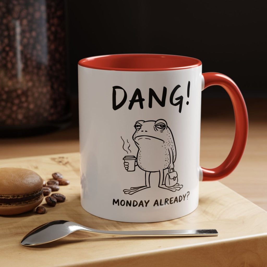 Graphic Accent Coffee Mug (11oz, 15oz) - Dang! Monday Already? | Mug by atgodanddesigns