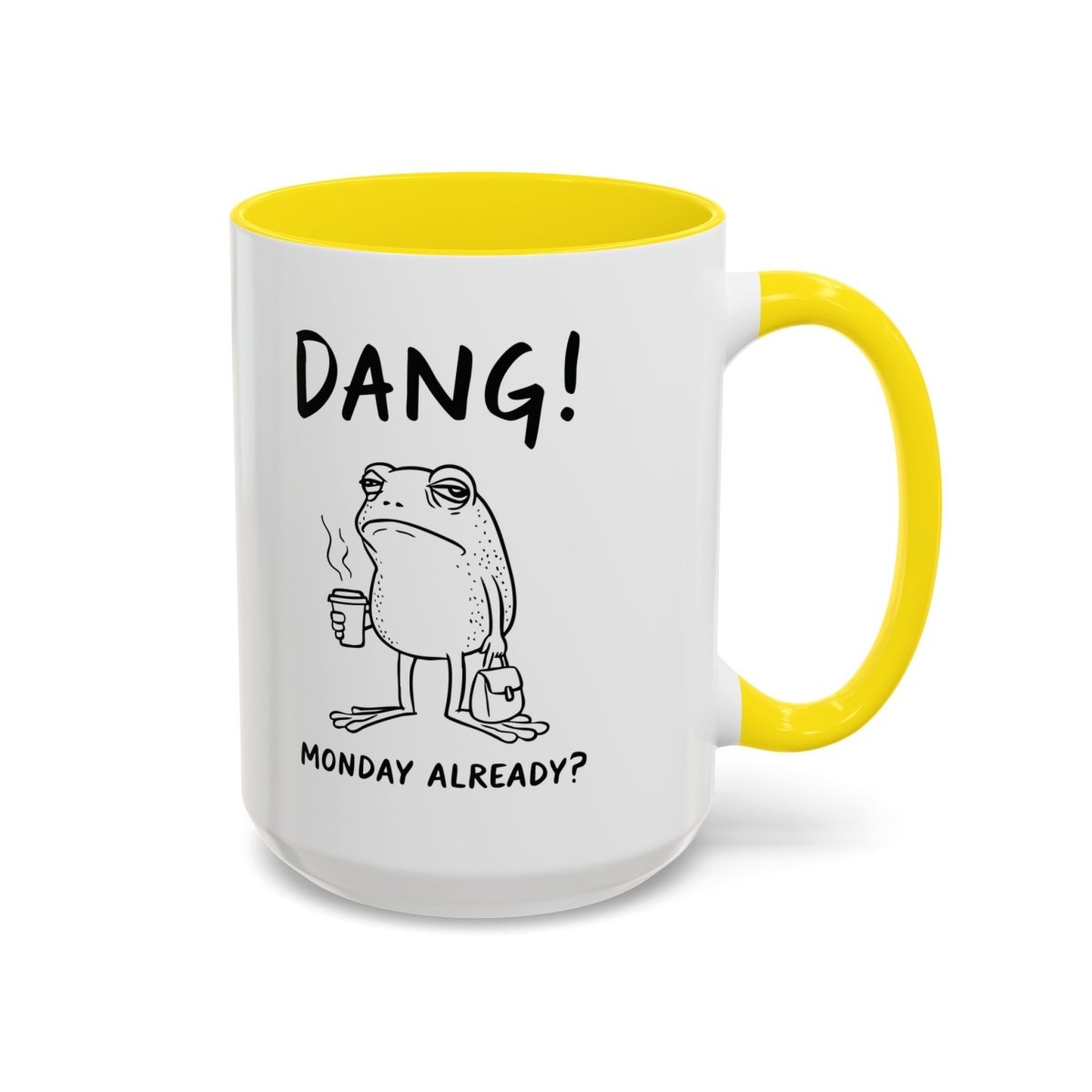 Graphic Accent Coffee Mug (11oz, 15oz) - Dang! Monday Already? | Mug by atgodanddesigns