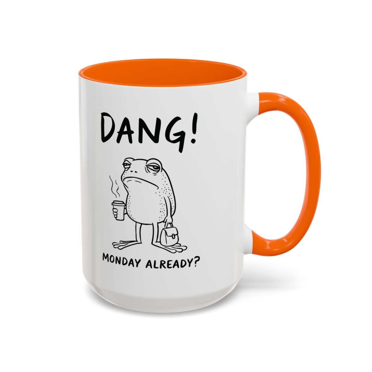 Graphic Accent Coffee Mug (11oz, 15oz) - Dang! Monday Already? | Mug by atgodanddesigns