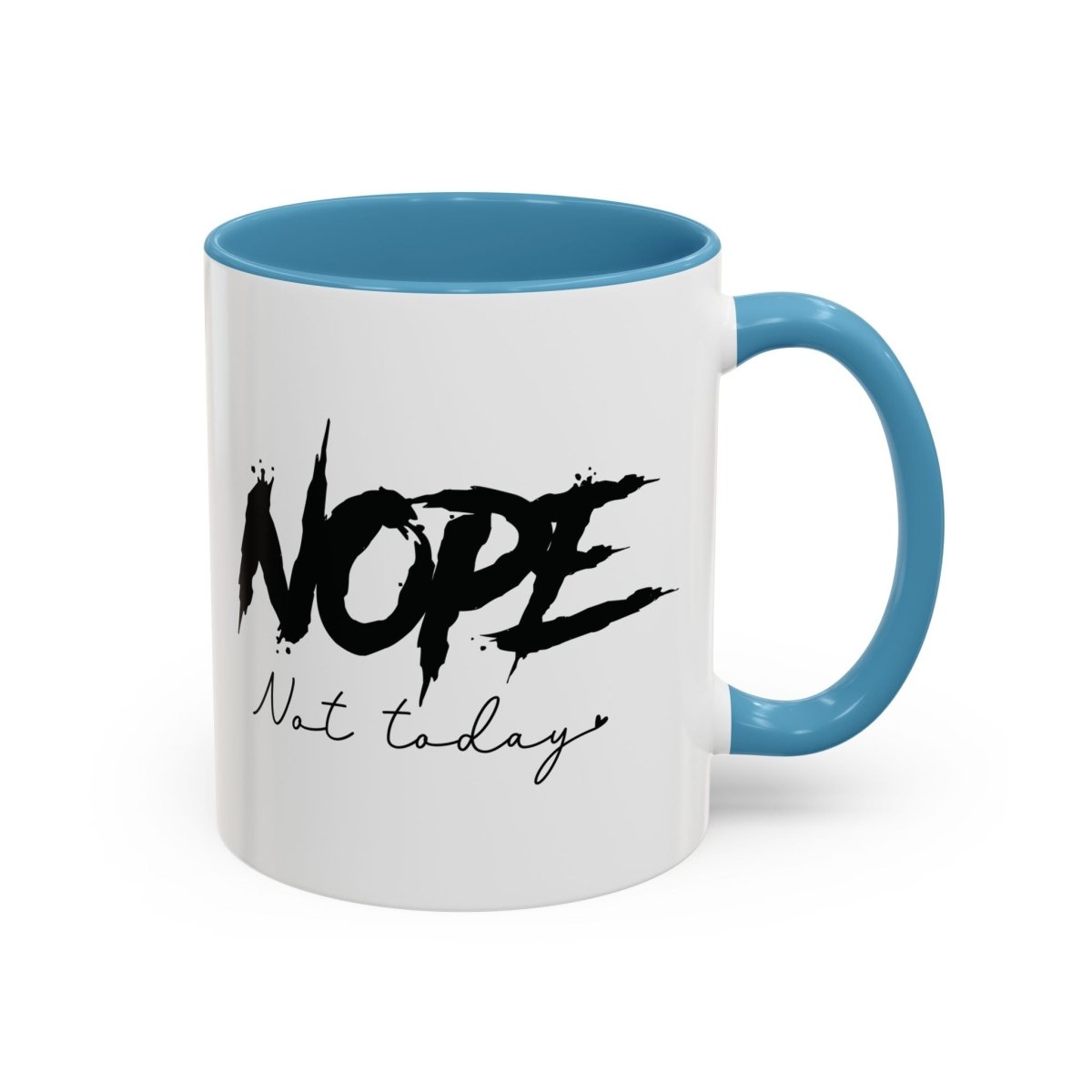 Graphic Accent Coffee Mug (11oz, 15oz) - Nope Not Today | Mug by atgodanddesigns