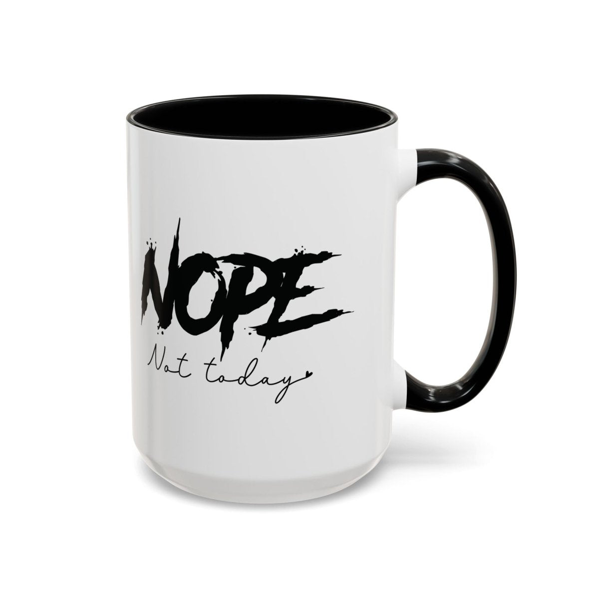 Graphic Accent Coffee Mug (11oz, 15oz) - Nope Not Today | Mug by atgodanddesigns