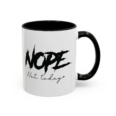 Graphic Accent Coffee Mug (11oz, 15oz) - Nope Not Today | Mug by atgodanddesigns