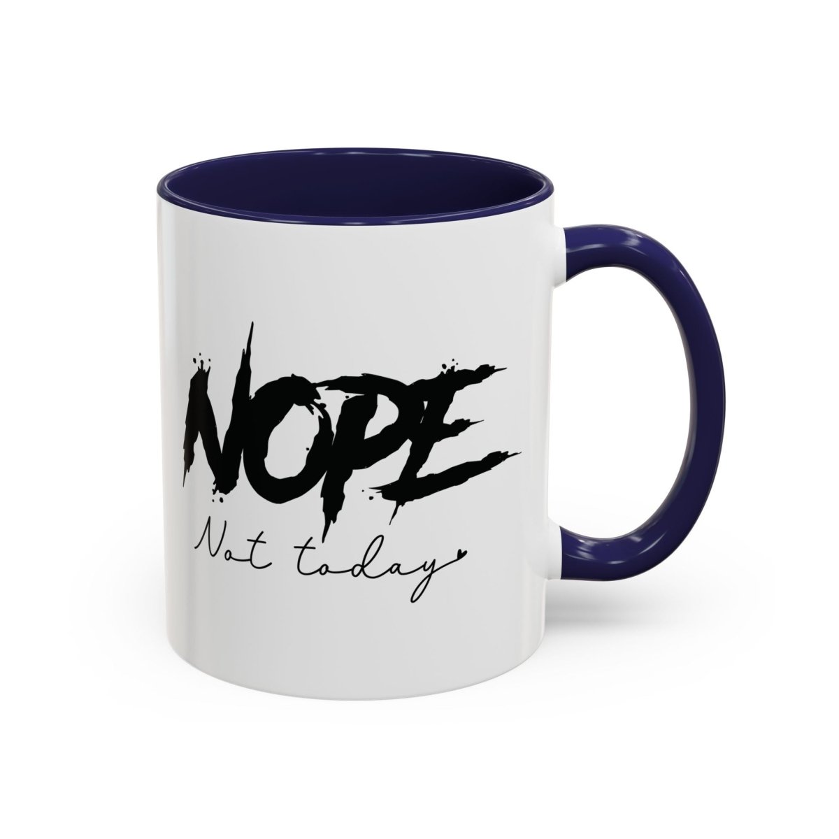 Graphic Accent Coffee Mug (11oz, 15oz) - Nope Not Today | Mug by atgodanddesigns