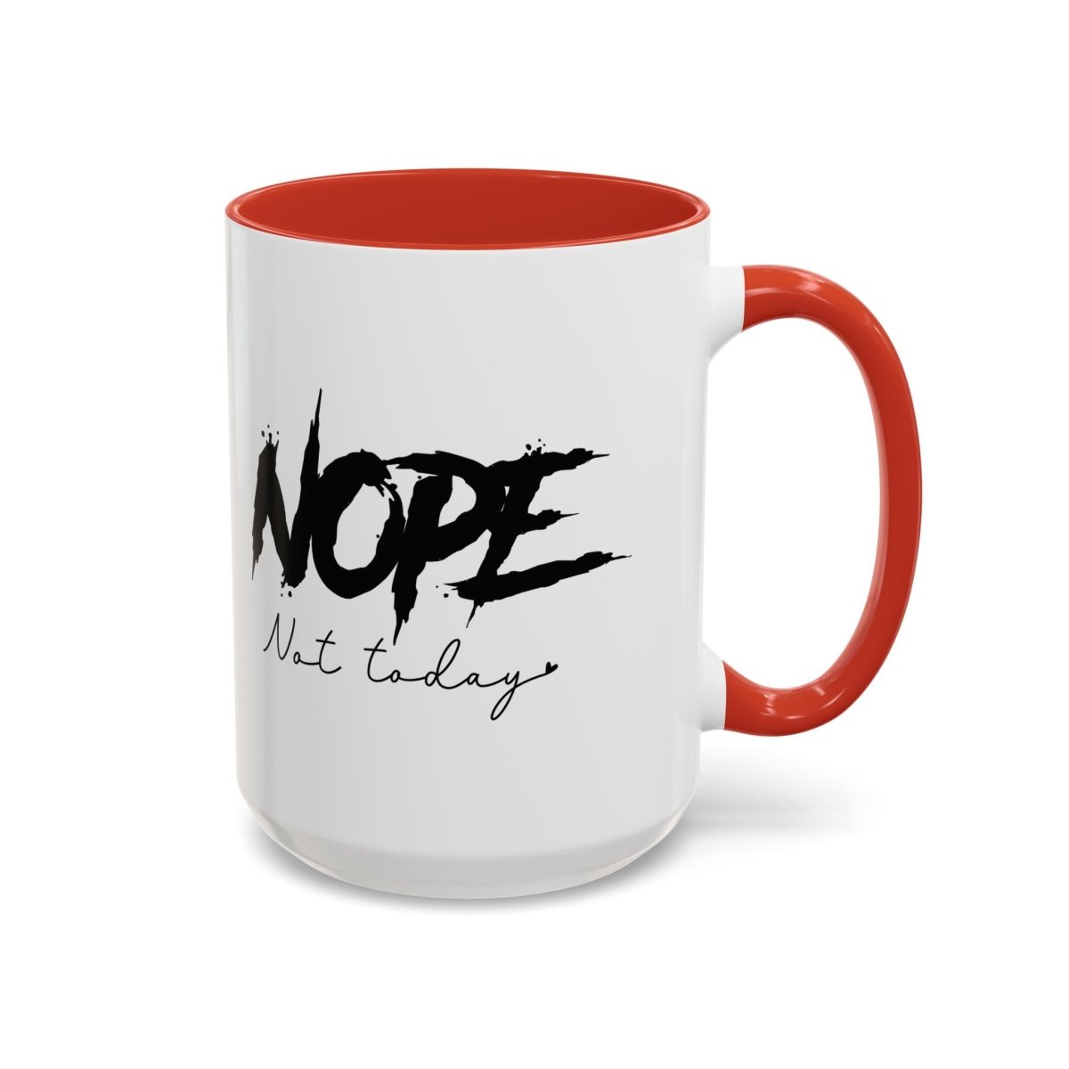 Graphic Accent Coffee Mug (11oz, 15oz) - Nope Not Today | Mug by atgodanddesigns