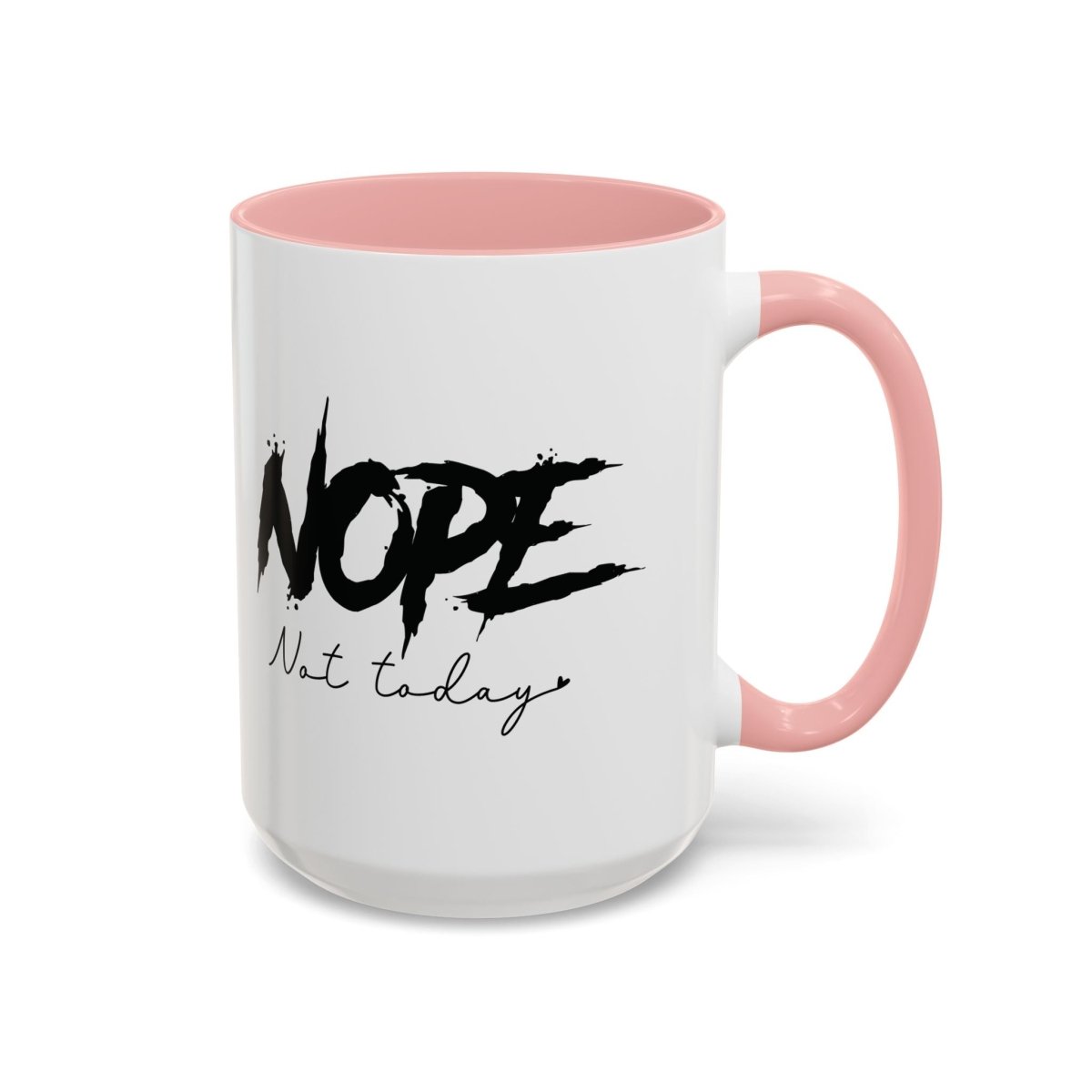 Graphic Accent Coffee Mug (11oz, 15oz) - Nope Not Today | Mug by atgodanddesigns