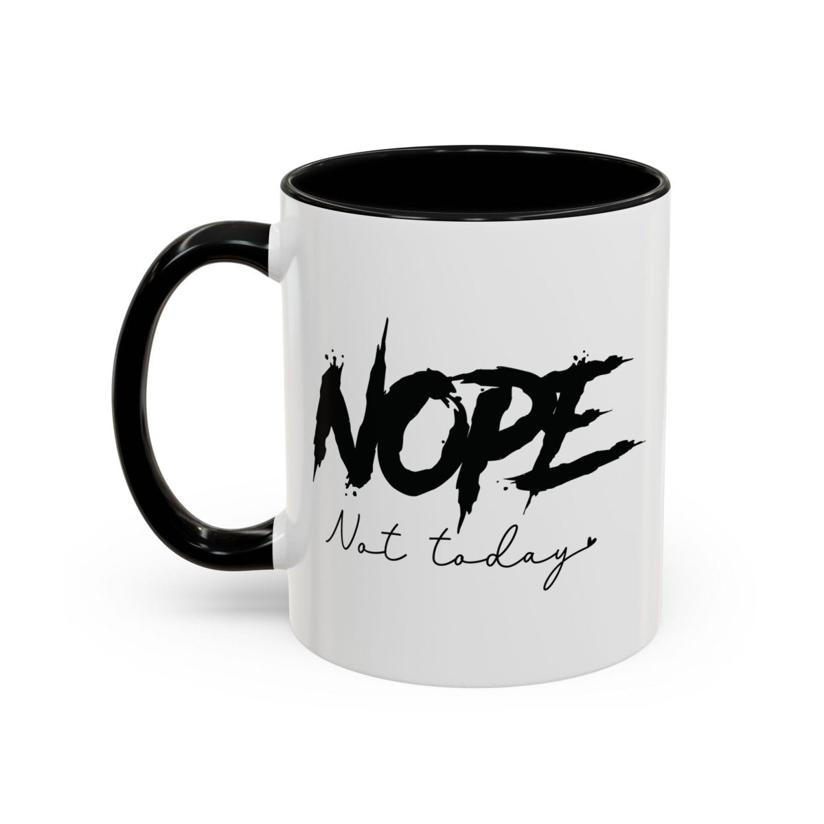 Graphic Accent Coffee Mug (11oz, 15oz) - Nope Not Today | Mug by atgodanddesigns