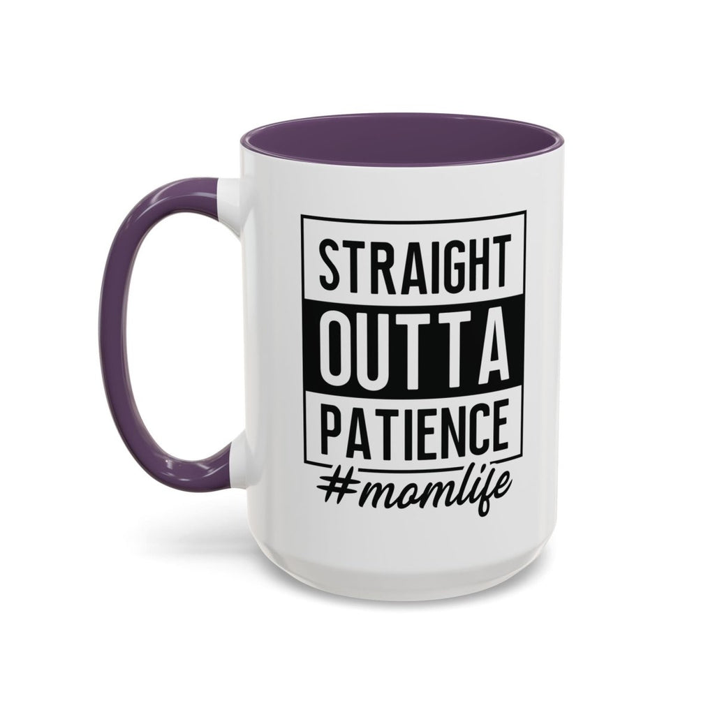 Graphic Accent Coffee Mug (11oz, 15oz) - Straight Outta Patience Mom Life | Mug by atgodanddesigns