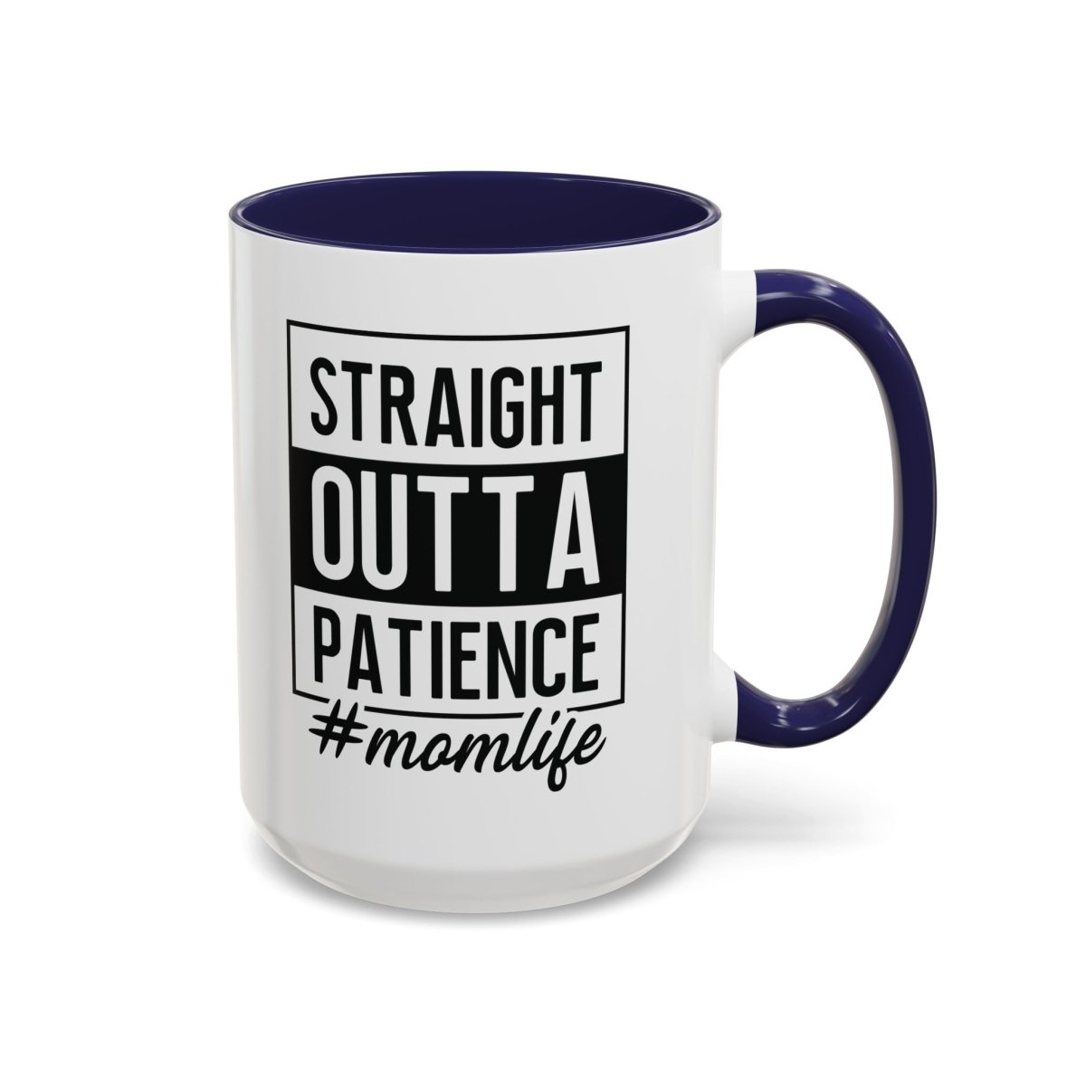 Graphic Accent Coffee Mug (11oz, 15oz) - Straight Outta Patience Mom Life | Mug by atgodanddesigns
