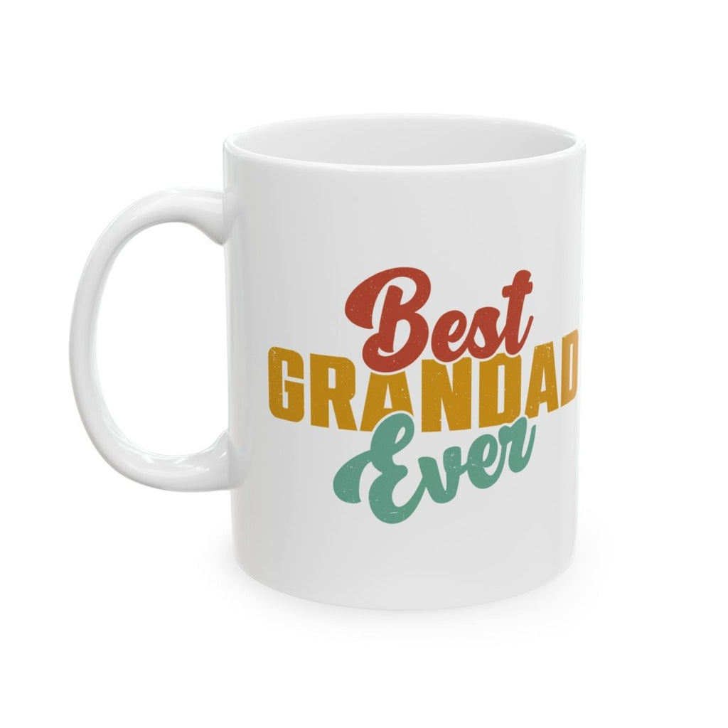 Graphic Ceramic Mug (11oz, 15oz) - Best Granddad Ever | Mug by atgodanddesigns