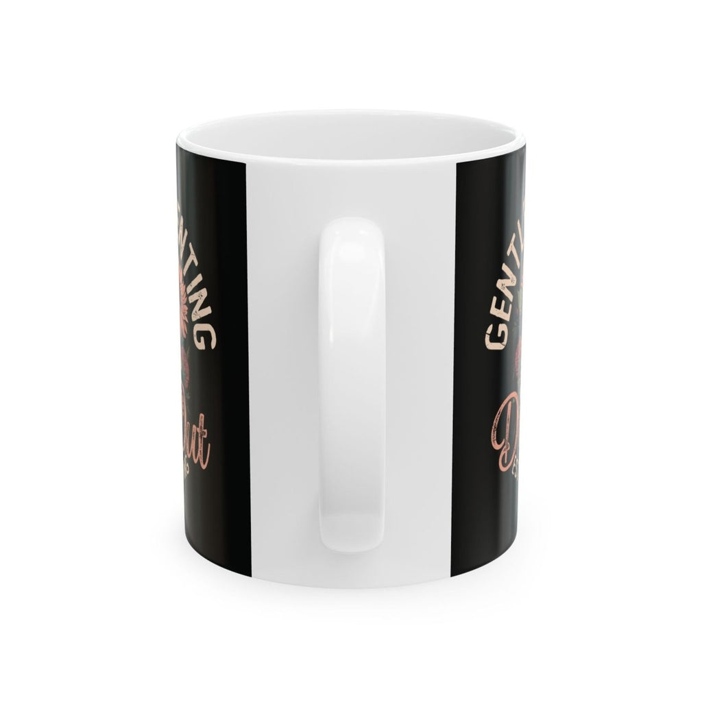 Graphic Ceramic Mug (11oz, 15oz) - Gentle Parenting Drop Out | Mug by atgodanddesigns