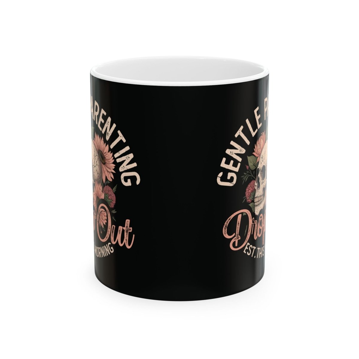 Graphic Ceramic Mug (11oz, 15oz) - Gentle Parenting Drop Out | Mug by atgodanddesigns