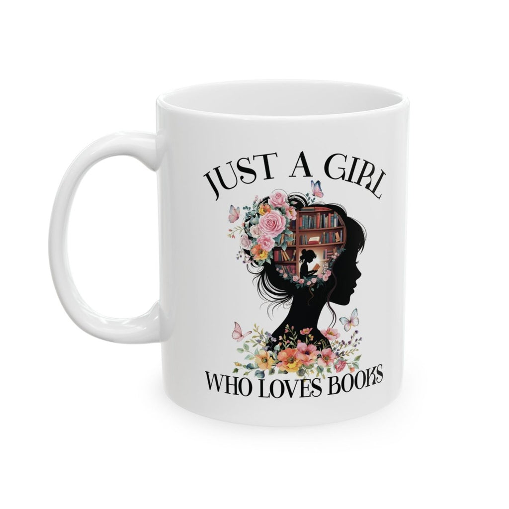 Graphic Ceramic Mug (11oz, 15oz) - Just a Girl Who Loves Books | Mug by atgodanddesigns
