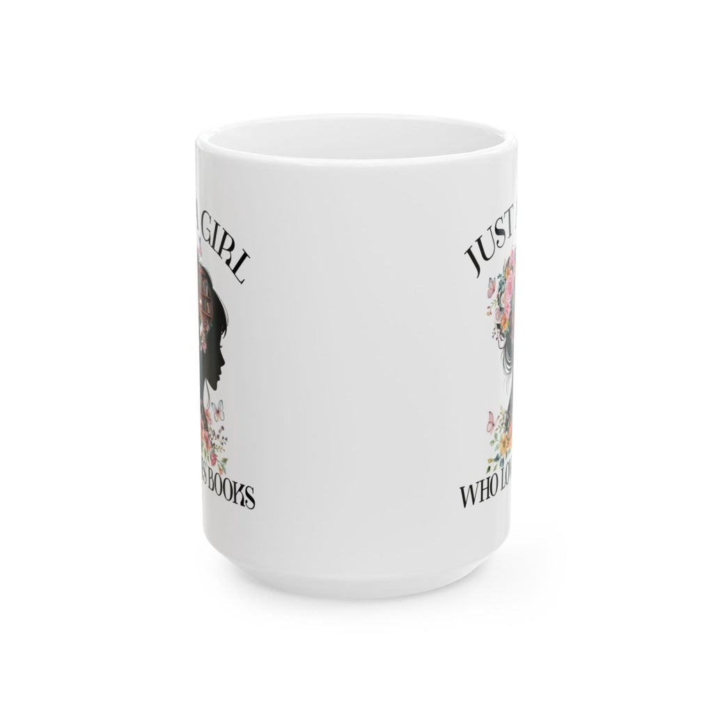 Graphic Ceramic Mug (11oz, 15oz) - Just a Girl Who Loves Books | Mug by atgodanddesigns