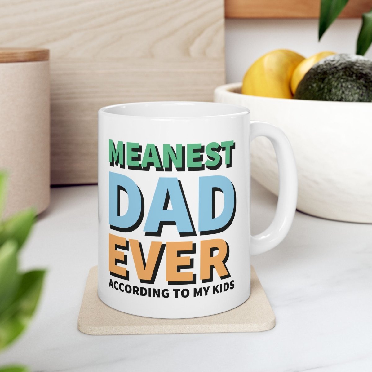 Graphic Ceramic Mug (11oz, 15oz) - Meanest Dad Ever | Mug by atgodanddesigns