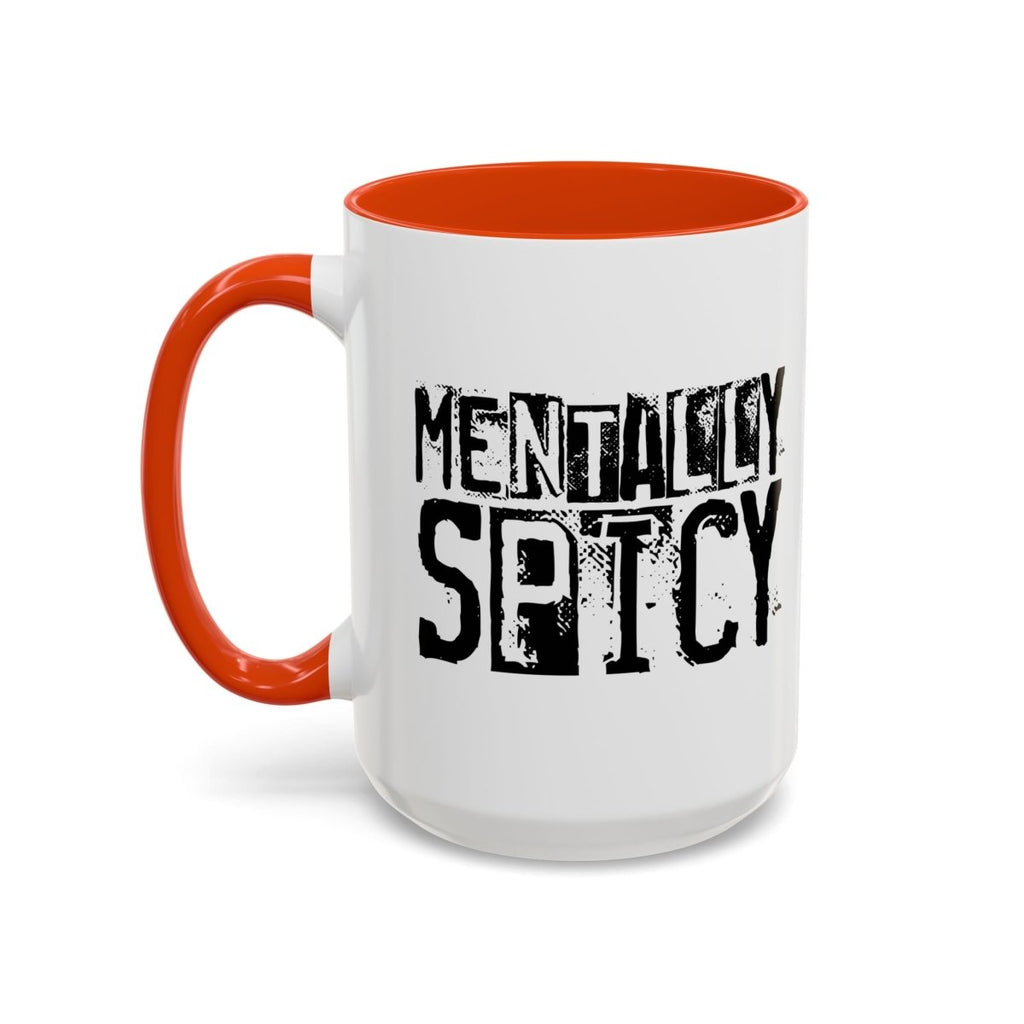 Graphic Colorful Mug (11oz, 15oz) - Mentally Spicy | Mug by atgodanddesigns