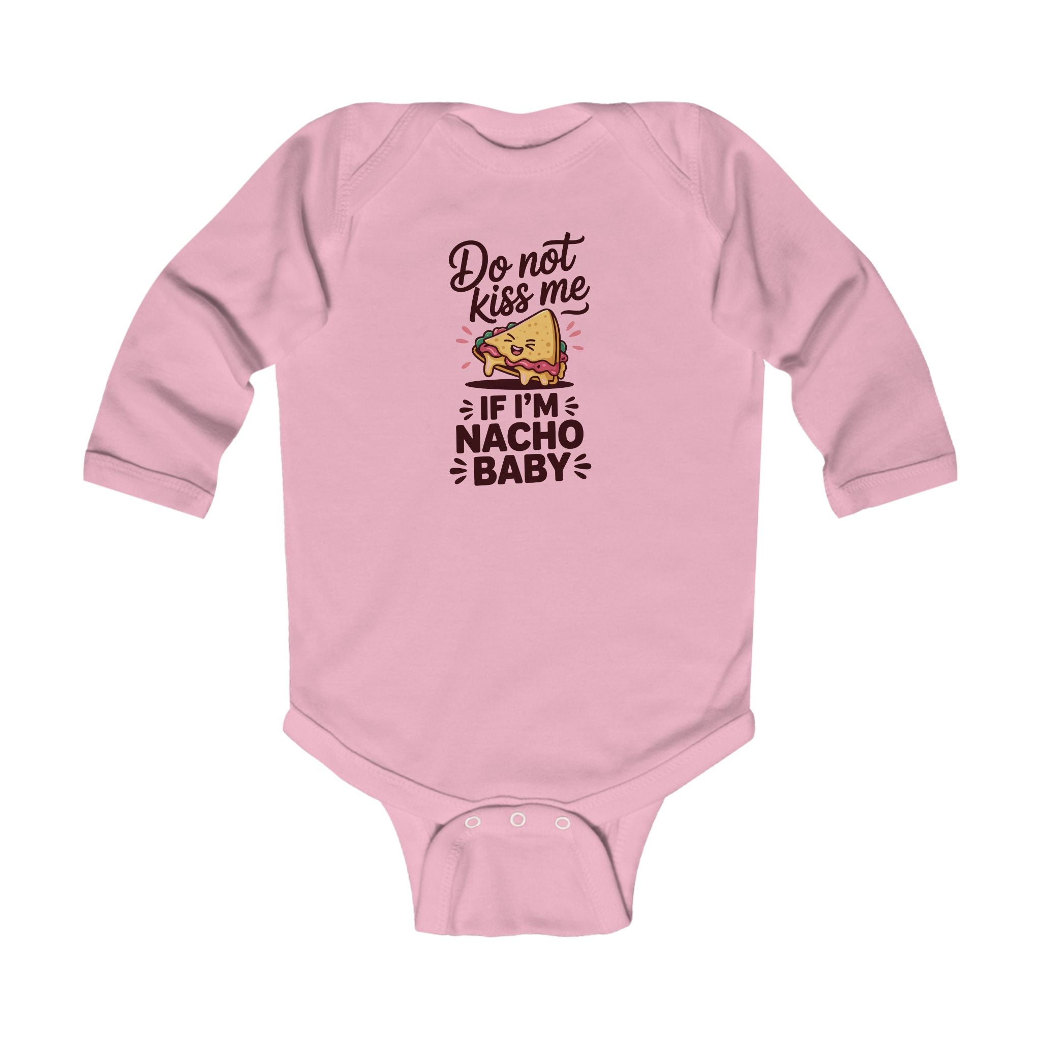 Graphic Infant Long Sleeve Onesie - Don't Kiss Me If I'm Nacho Baby | Kids clothes by atgodanddesigns