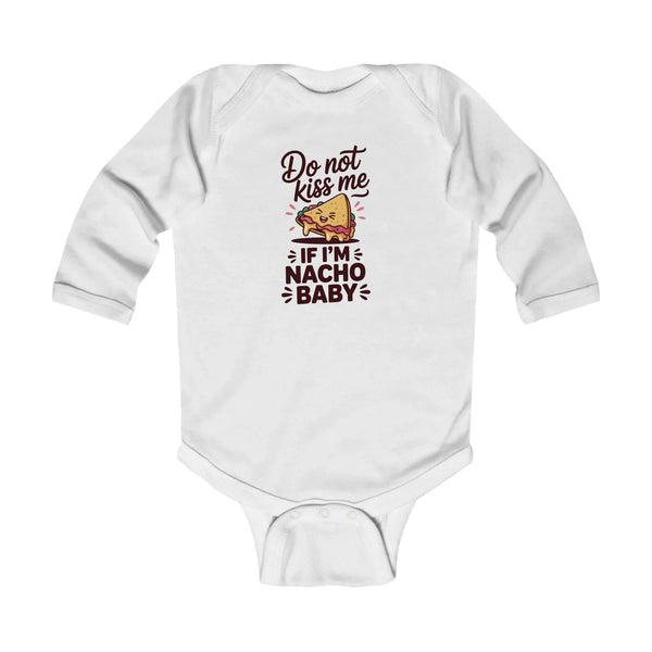 Graphic Infant Long Sleeve Onesie - Don't Kiss Me If I'm Nacho Baby | Kids clothes by atgodanddesigns