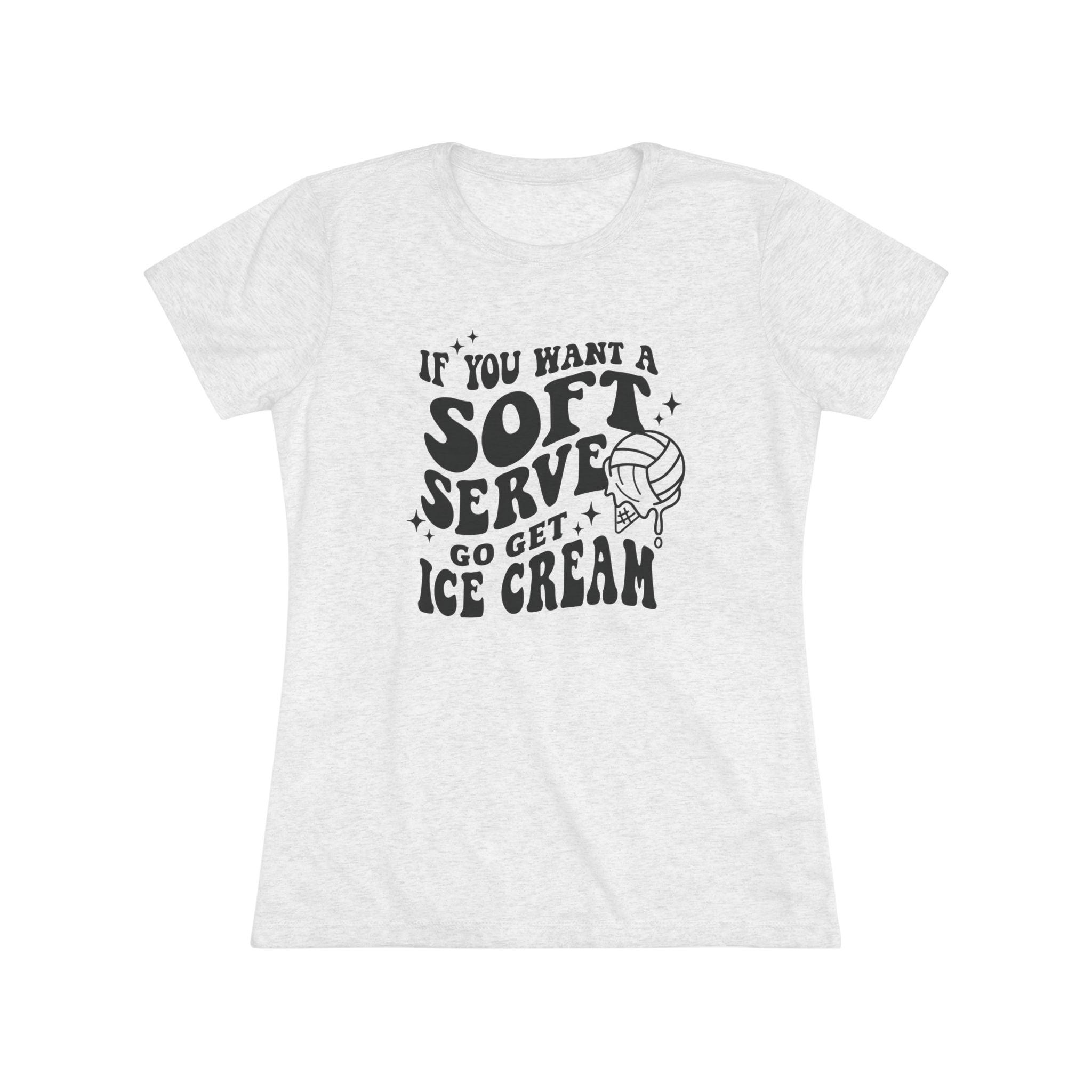 Graphic Teen Girls T-Shirt - If You Want Soft Seve Go Get Ice Cream | T-Shirt by atgodanddesigns